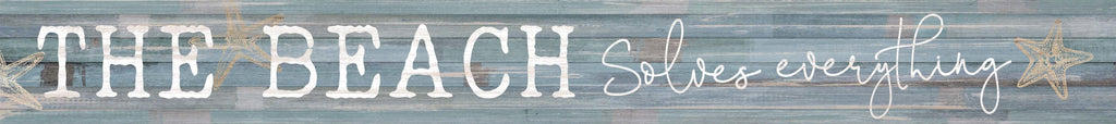 Beach Solves Everything Ruler Sign