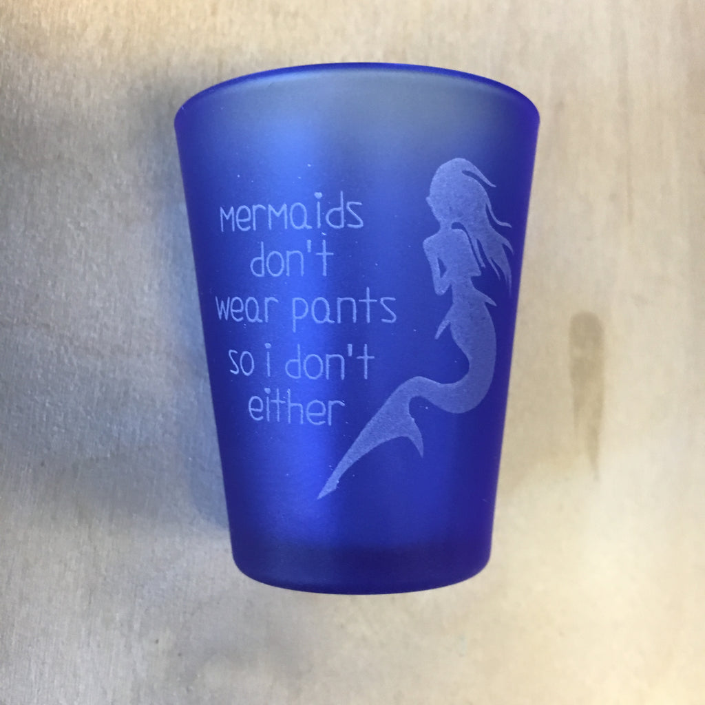 Drink like a Mermaid Shot Glass