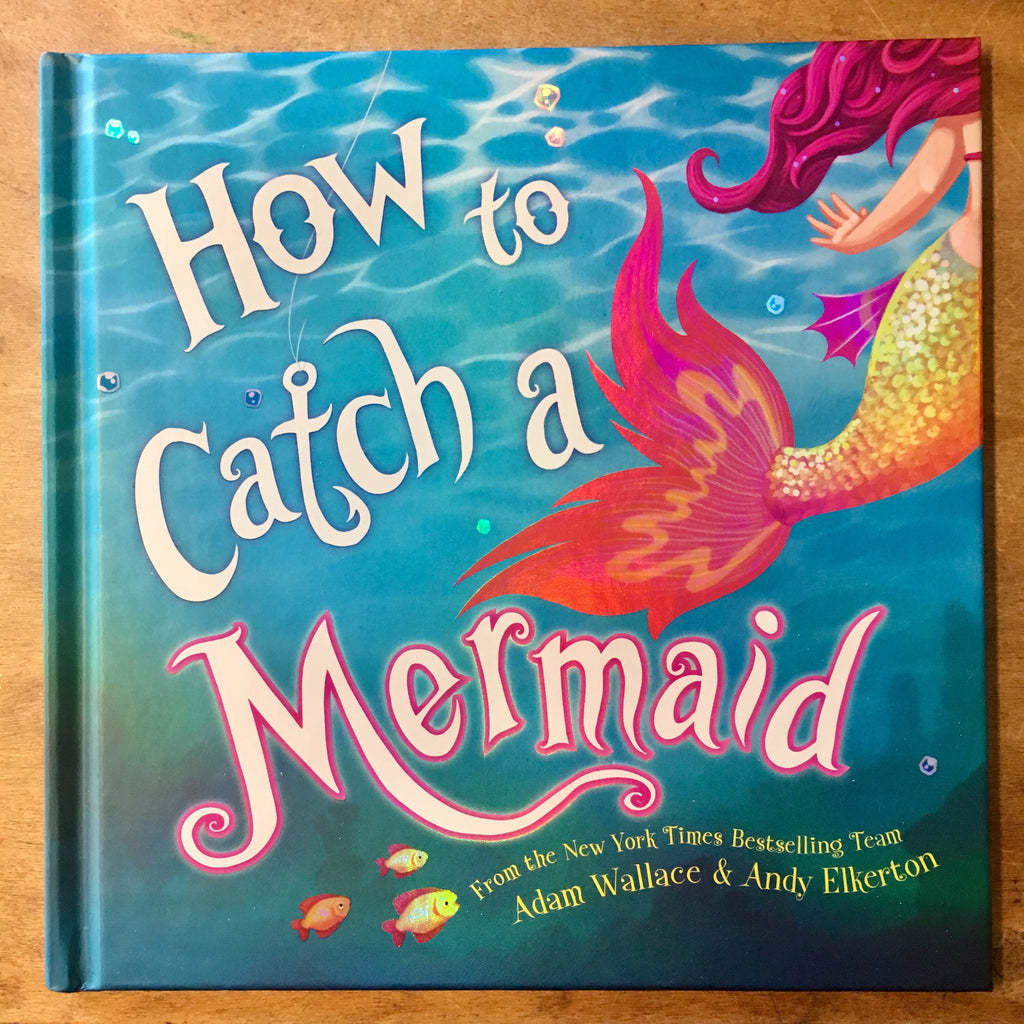 How To Catch A Mermaid Children's Book