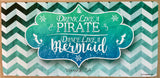 Mermaid Pirate Sentiment Sign