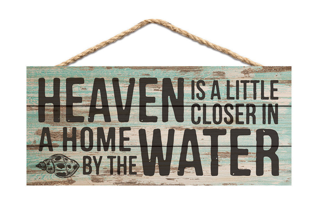 Heaven by the Water Rope Sign