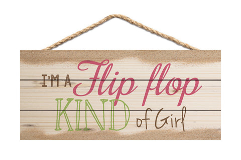 Flip Flop Kind of Girl Rope Sign