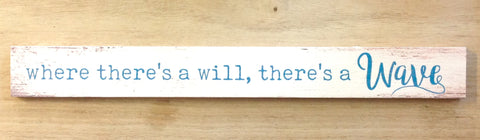 Where There's  A Will Ruler Sign