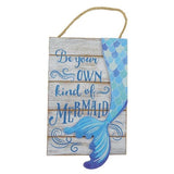 Be Your Own Mermaid Sign